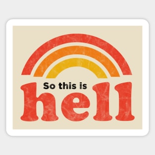 So this is hell Sticker